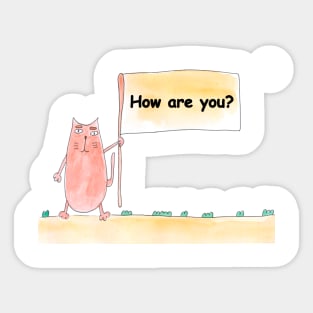 How are you? Cat is holding a banner with the inscription. Text message. Watercolor, humorous funny design. Sticker